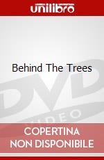 Behind The Trees dvd