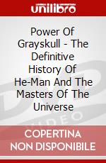 Power Of Grayskull - The Definitive History Of He-Man And The Masters Of The Universe dvd