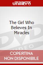 The Girl Who Believes In Miracles dvd