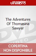 The Adventures Of Thomasina Sawyer dvd