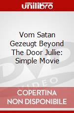 Vom Satan Gezeugt Beyond The Door Jullie: Simple Movie dvd