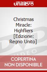 Christmas Miracle: Highfliers [Edizione: Regno Unito] dvd