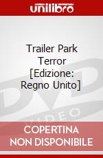 Trailer Park Terror [Edizione: Regno Unito] dvd