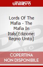 Lords Of The Mafia - The Mafia In Italy[Edizione: Regno Unito] dvd