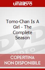 Tomo-Chan Is A Girl - The Complete Season dvd