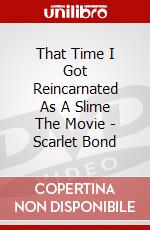 That Time I Got Reincarnated As A Slime The Movie - Scarlet Bond dvd