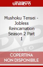 Mushoku Tensei - Jobless Reincarnation Season 2 Part 1 dvd