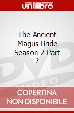 The Ancient Magus Bride Season 2 Part 2 dvd