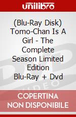 (Blu-Ray Disk) Tomo-Chan Is A Girl - The Complete Season Limited Edition Blu-Ray + Dvd brd