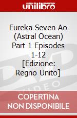 Eureka Seven Ao (Astral Ocean) Part 1 Episodes 1-12 [Edizione: Regno Unito] dvd