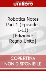 Robotics Notes Part 1 (Episodes 1-11) [Edizione: Regno Unito] dvd