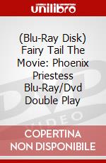(Blu-Ray Disk) Fairy Tail The Movie: Phoenix Priestess Blu-Ray/Dvd Double Play brd