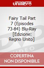 Fairy Tail Part 7 (Episodes 73-84) Blu-Ray [Edizione: Regno Unito] dvd