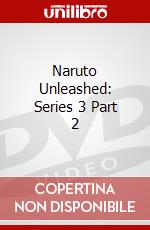 Naruto Unleashed: Series 3 Part 2 dvd