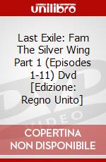 Last Exile: Fam The Silver Wing Part 1 (Episodes 1-11) Dvd [Edizione: Regno Unito] dvd