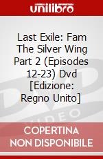 Last Exile: Fam The Silver Wing Part 2 (Episodes 12-23) Dvd [Edizione: Regno Unito] dvd