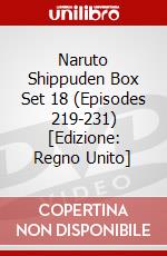 Naruto Shippuden Box Set 18 (Episodes 219-231) [Edizione: Regno Unito] dvd