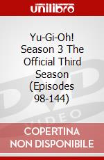 Yu-Gi-Oh! Season 3 The Official Third Season (Episodes 98-144) dvd