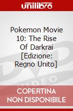 Pokemon Movie 10: The Rise Of Darkrai [Edizione: Regno Unito] dvd