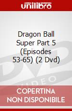 Dragon Ball Super Part 5 (Episodes 53-65) (2 Dvd) dvd