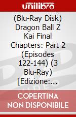 (Blu-Ray Disk) Dragon Ball Z Kai Final Chapters: Part 2 (Episodes 122-144) (3 Blu-Ray) [Edizione: Regno Unito] brd