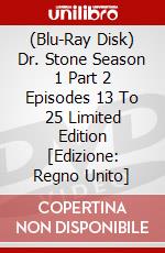 (Blu-Ray Disk) Dr. Stone Season 1 Part 2 Episodes 13 To 25 Limited Edition [Edizione: Regno Unito] brd