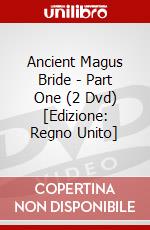 Ancient Magus Bride - Part One (2 Dvd) [Edizione: Regno Unito] dvd