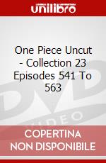 One Piece Uncut - Collection 23 Episodes 541 To 563 dvd