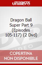 Dragon Ball Super Part 9 (Episodes 105-117) (2 Dvd) dvd
