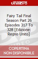 Fairy Tail Final Season Part 26 Episodes 317 To 328 [Edizione: Regno Unito] dvd