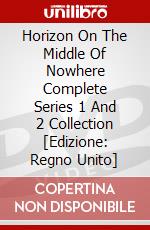 Horizon On The Middle Of Nowhere Complete Series 1 And 2 Collection [Edizione: Regno Unito] dvd