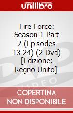 Fire Force: Season 1 Part 2 (Episodes 13-24) (2 Dvd) [Edizione: Regno Unito] dvd