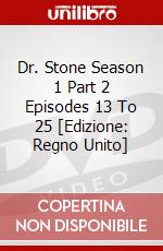 Dr. Stone Season 1 Part 2 Episodes 13 To 25 [Edizione: Regno Unito] dvd