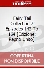 Fairy Tail Collection 7 Episodes 143 To 164 [Edizione: Regno Unito] dvd