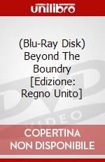 (Blu-Ray Disk) Beyond The Boundry [Edizione: Regno Unito] brd