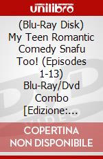 (Blu-Ray Disk) My Teen Romantic Comedy Snafu Too! (Episodes 1-13) Blu-Ray/Dvd Combo [Edizione: Regno Unito] brd