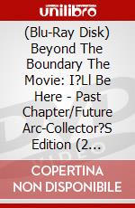 (Blu-Ray Disk) Beyond The Boundary The Movie: I?Ll Be Here - Past Chapter/Future Arc-Collector?S Edition (2 Blu-Ray) [Edizione: Regno Unito] brd