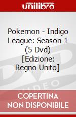 Pokemon - Indigo League: Season 1 (5 Dvd) [Edizione: Regno Unito] dvd