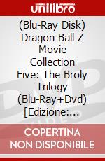 (Blu-Ray Disk) Dragon Ball Z Movie Collection Five: The Broly Trilogy (Blu-Ray+Dvd) [Edizione: Regno Unito] brd