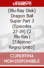 (Blu-Ray Disk) Dragon Ball Super Part 3 (Episodes 27-39) (2 Blu-Ray) [Edizione: Regno Unito] brd