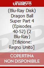 (Blu-Ray Disk) Dragon Ball Super Part 4 (Episodes 40-52) (2 Blu-Ray) [Edizione: Regno Unito] brd