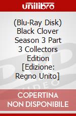 (Blu-Ray Disk) Black Clover Season 3 Part 3 Collectors Edition [Edizione: Regno Unito] brd