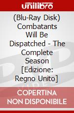 (Blu-Ray Disk) Combatants Will Be Dispatched - The Complete Season [Edizione: Regno Unito] brd