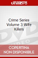 Crime Series Volume 3 Wife Killers dvd
