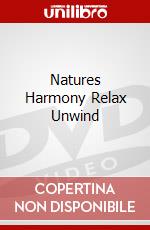 Natures Harmony Relax Unwind dvd