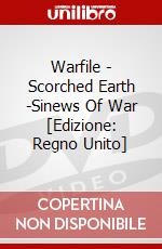 Warfile - Scorched Earth -Sinews Of War [Edizione: Regno Unito] dvd