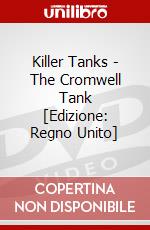 Killer Tanks - The Cromwell Tank [Edizione: Regno Unito] dvd