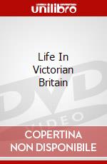 Life In Victorian Britain dvd