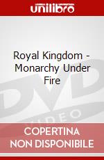 Royal Kingdom - Monarchy Under Fire dvd