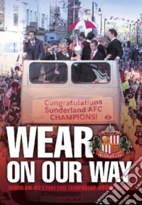 Sunderland Afc - 2004/2005 Season Review - Wear On Our Way [Edizione: Regno Unito] dvd